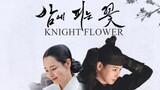 KF FINALE: Knight Flower Episode 12 (ENG SUB) [2024]