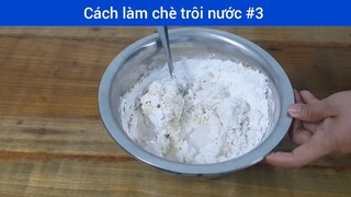 Cách làm chè trôi nước p3