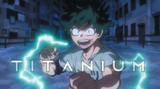 Flashback lại những ngày đầu My Hero Academia với AMV Titanium | Boku No Hero Academia AMV