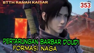 PERTARUNGAN BARBAR DOUDI! - FORMASI PENJARA NAGA !