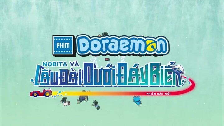 Phim Điện Ảnh Doraemon : Nobita Và Lâu Đài Dưới Đáy Biển - Phiên Bản Mới | Trailer Lồng Tiếng 2026