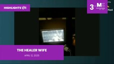 HIGHLIGHTS 1/11: The Healer Wife • April 12, 2025 | Magpakailanman