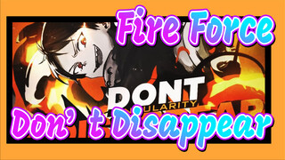 [Fire Force|AMV]Don't Disappear