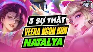 Liên Quân 5 SỰ THẬT THÚ VỊ Veera ngon hơn Natalya | TNG