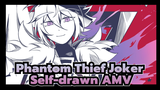 [Phantom Thief Joker] [Self-drawn AMV For Birthday Celebration] Angel (Phoenix Solo)