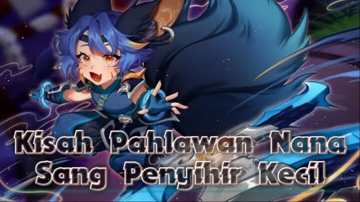 Kisah Nana Sang Penyihir Kecil - Mobile Legends