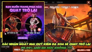 Free Fire| Xác nhận thông tin 99,99% ngày mai quỷ kiếm dạ xoa sẽ quay lại - Anh em múc không?