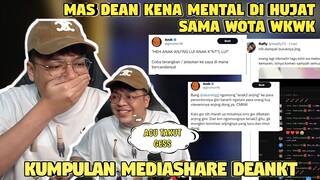 MAS DEAN Kena Mental Dihujat Sama WOTA WKWK - KUMPULAN MEDIASHARE DEANKT PART 42