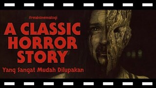 review A Classic Horror Story Yang Sangat Mudah Dilupakan