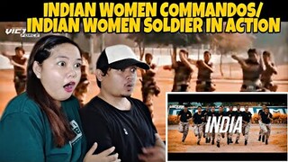 INDIAN WOMAN COMMANDOS | INDIAN WOMAN SOLDIER IN ACTION | Filipino Couple React