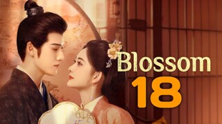 Blossom(2024) Episode 18 English Subtitle