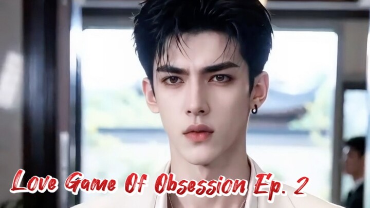 เกมร้ายพ่ายรัก ตอนที่ 2 (ซับไทย)