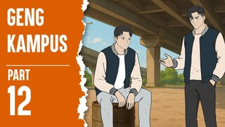 GENG KAMPUS PART 12 - ANIMASI SEKOLAH