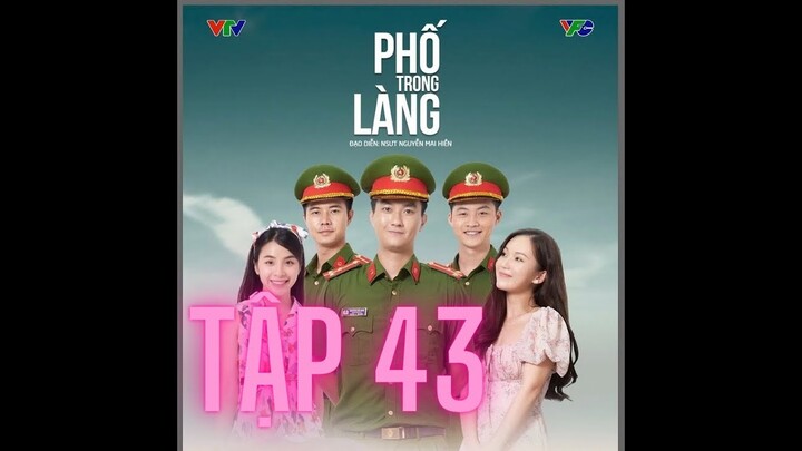 Phố Trong Làng Tập 43 VTV1 || Bản Chuẩn Không Quảng Cáo