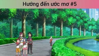 Hướng đến ước mơ p5