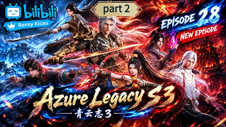 Azure Legacy S 3 Episode 28 SUB INDO Part 2