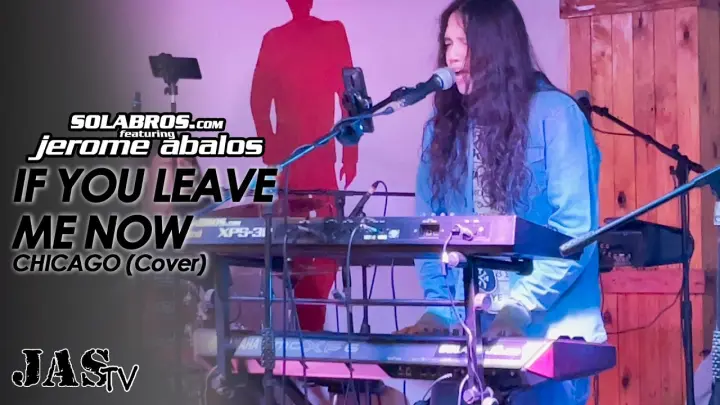 If You Leave Me Now - Chicago (Cover) - SOLABROS.com feat. Jerome Abalos - Live At Boss Juan Kitchen