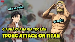 Toàn Bộ Gia Phả Của Ba Gia Tộc Trong Attack on Titan