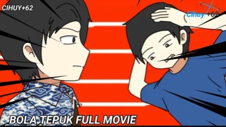 BOLA TEPUK || FULL MOVIE || CIHUY+62