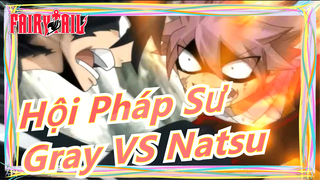 [Hội Pháp Sư] Gray VS Natsu/Cả 2 đều phát điên vì người yêu