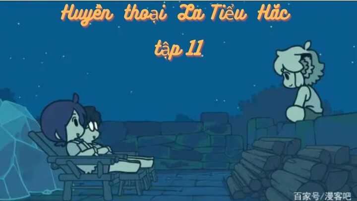 Huyền thoại La Tiểu Hắc tập 11  #latieuhac #tieubach #huyenthoailatieuhac #videongan #animetrungquoc