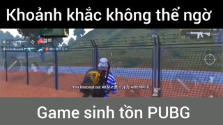 Khoảnh khắc không thể ngờ game sinh tồn PUBG