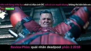 Review phim Quái Vật Deadpool 2