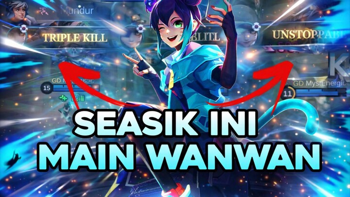 SEASIK INI MAIN WANWAN🤭 - MLBB