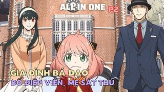 Gia Đình Bá Đạo Nhà Điệp Viên Sát Thủ P2 | Review Phim Anime Tóm Tắt Anime Hay