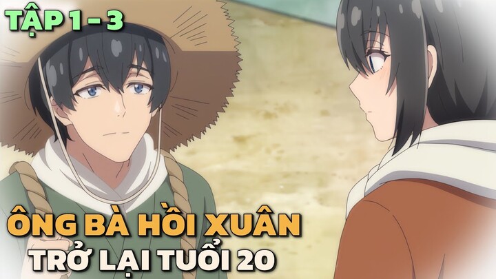 "Ông Bà Hồi Xuân Trở Lại Tuổi 20" | Tập 1 - 3 | Tóm Tắt Anime | Dino Thích Tóm Tắt