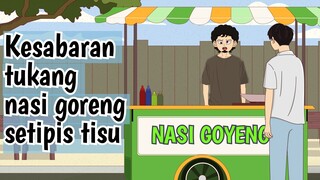 KESABARAN TUKANG NASI GORENG SETIPIS TISU