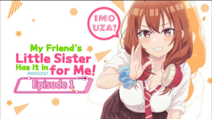 My Friend's Little Sister Has It in for Me! [ Season 1 Episode 1 ] Hindi
