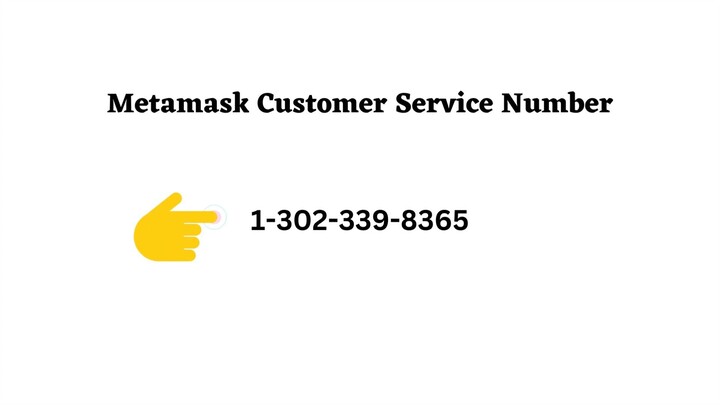 Metamask Customer Service Number +1 (302)-339-8365 | Call Us Now | Available 24/7