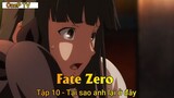 Fate - Zero Tập 10 - Tại sao anh lại ở đây