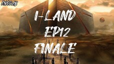 [ ENGSUB ] I-LAND EP12 | FINALE |