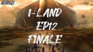 [ ENGSUB ] I-LAND EP12 | FINALE |