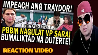 IMPEACH ANG TRAYDOR! GRABE PBBM NAGULAT NI VP SARA! BUMITIW NA! BUMALIKTAD NA DUTERTE REACTION VIDEO