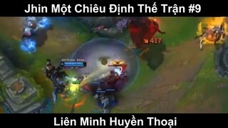 Jhin Một Chiêu Định Thế Trận Phần 9