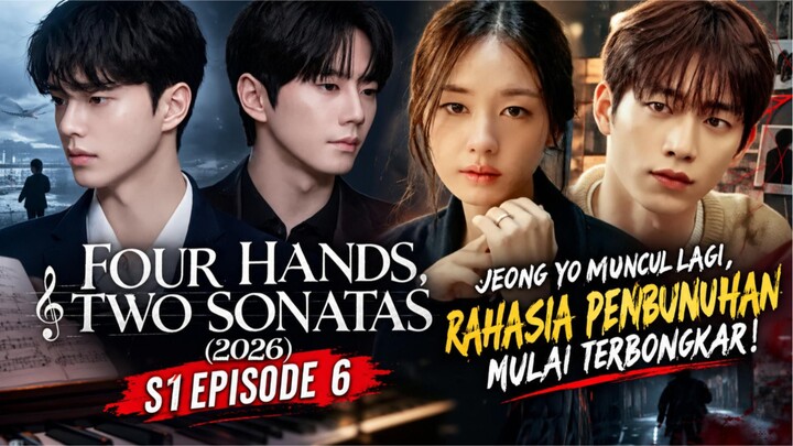 FOUR HANDS, TWO SONATAS (2026) S1 EPS 6 | JEONG YO MUNCUL LAGI, RAHASIA PEMBUNUHAN MULAI TERBONGKAR!