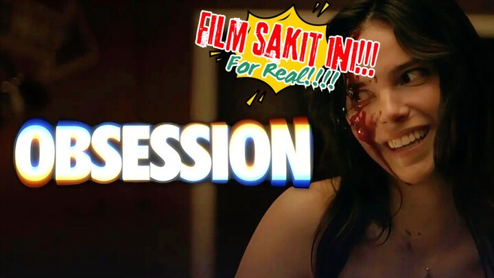 Film Obsession (2026) - Bucinnya Udah Nggak Ngotak Ini Mah!!!