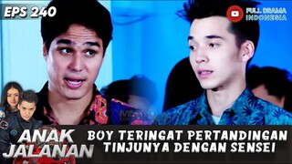 BOY TERINGAT PERTANDINGAN TINJUNYA DENGAN SENSEI - ANAK JALANAN