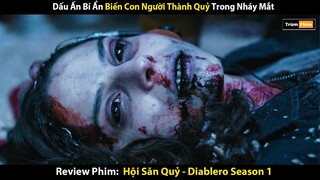Review Phim: Quái Vật Địa Ngục Hồi Sinh Thành Phố Tràn Ngập Quỷ Ám | Diablero Ss1 | Trùm Phim Review
