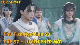 Thủ Tịch Ngự Linh Sư Tập 57 - Luyện Phép Mới