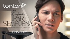Bukan Ipar Sempurna EP15