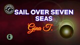 Sail Over Seven Seas (Karaoke) Gina T.