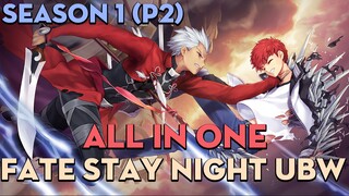 Tóm tắt phim "Fate/stay night (UBW)" | Season 1 (P2) | AL Anime