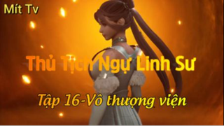 Thủ Tịch Ngự Linh Sư_Tập 16-Vô thượng viện