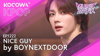 BOYNEXTDOOR  - Nice Guy  l Music Bank EP1222 | KOCOWA+