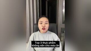 Còn nhiều loại k nên cho mèo ăn lắm lun á 🐱 mèocute  tiktok LearnOnTikTok meow cat meomeo dcgr mèo