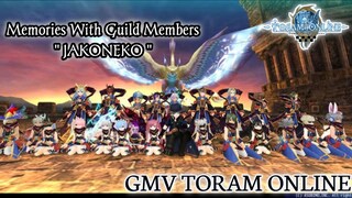 GMV Toram Online || Memories With Guild Members " JAKONEKO "